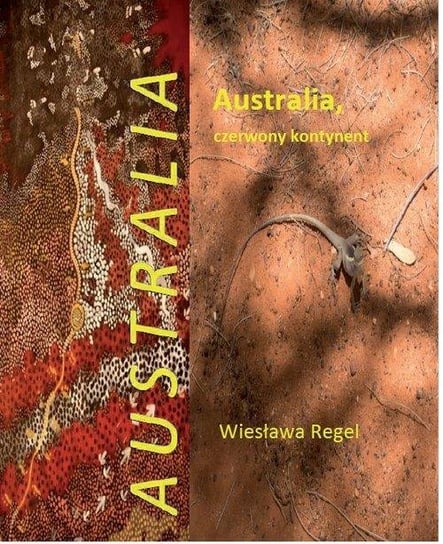 Australia, czerwony kontynent Regel Wiesława