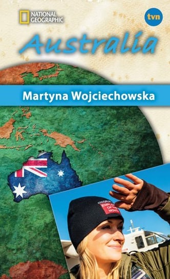 Australia. Kobieta na krańcu świata Wojciechowska Martyna