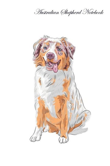 Australian Shepherd Notebook Record Journal, Diary, Special Memories, To Do List, Academic Notepad, and Much More Care Inc. Pet