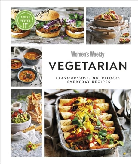 Australian Womens Weekly Vegetarian: Flavoursome, Nutritious Everyday Recipes Opracowanie zbiorowe