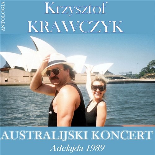 Australijski Koncert - Adelajda 1989 (Krzysztof Krawczyk Antologia) Krzysztof Krawczyk