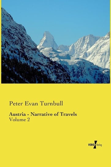 Austria - Narrative of Travels Turnbull Peter Evan