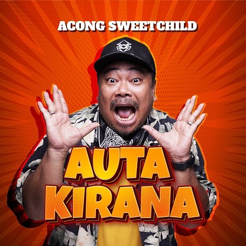 Auta Kirana Acong Sweetchild