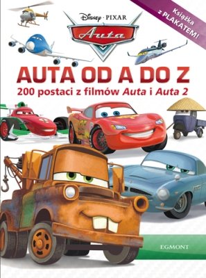 Auta od A do Z. 200 postaci z filmów Auta i Auta 2 Opracowanie zbiorowe