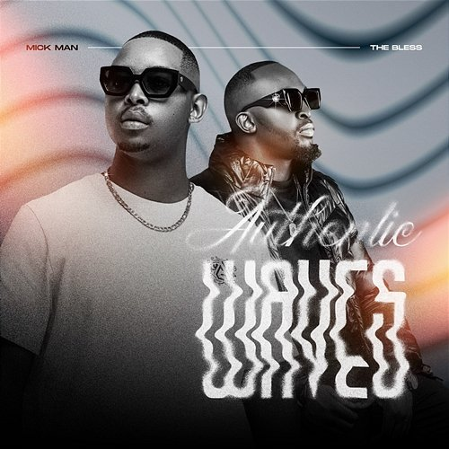 Authentic Waves Mick Man & The Bless