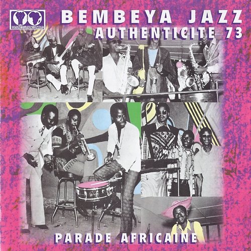 Authenticité 73 (Parade africaine) Bembeya Jazz National