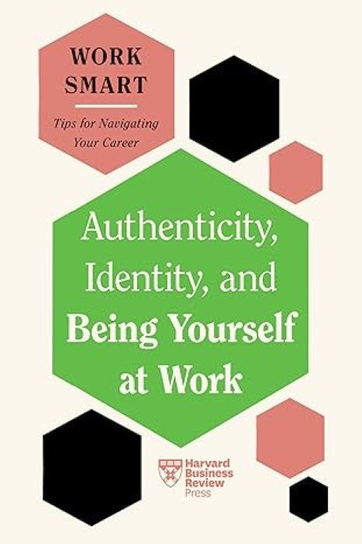 Authenticity, Identity, and Being Yourself at Work Melody Wilding LMSW