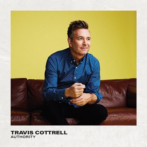 Authority Travis Cottrell, Worship Together