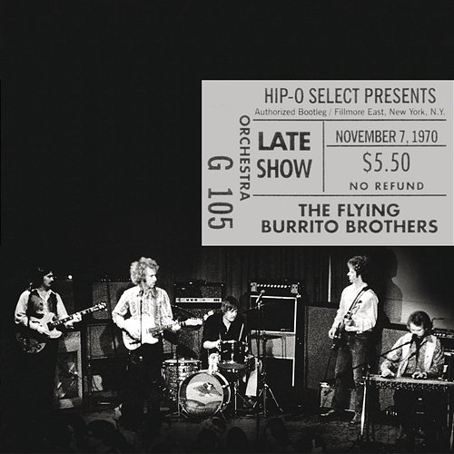 Authorized Bootleg / Fillmore East, New York, N.Y. – Late Show, November 7, 1970 The Flying Burrito Brothers