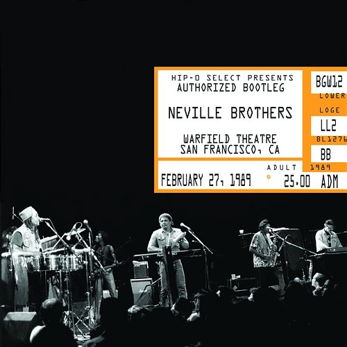 Authorized Bootleg/Warfield Theatre, San Francisco, CA, February 27, 1989 The Neville Brothers