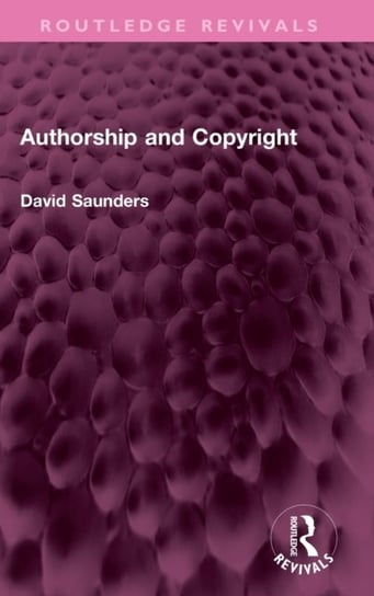 Authorship and Copyright David Saunders