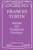 Autism and Childhood Psychosis Tustin Frances