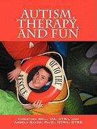 Autism, Therapy, and Fun: OT to the Rescue Bell Ma Otrl Christina, Baker Phd Angela