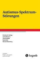 Autismus-Spektrum-Störungen Freitag Christine M., Kitzerow Janina, Medda Juliane, Soll Sophie, Cholemkery Hannah