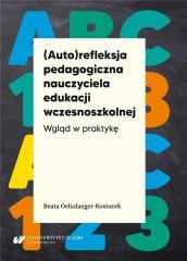 (Auto)refleksja pedagogiczna nauczyciela... Wydawnictwo Uniwersytetu Śląskiego