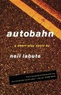 Autobahn: A Short-Play Cycle LaBute Neil