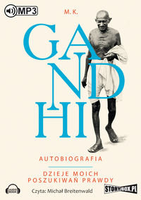 Autobiografia. Dzieje moich poszukiwań prawdy Gandhi M.K