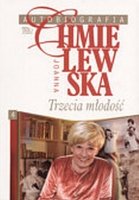 Autobiografia. Trzecia Młodość. Tom 4 Chmielewska Joanna