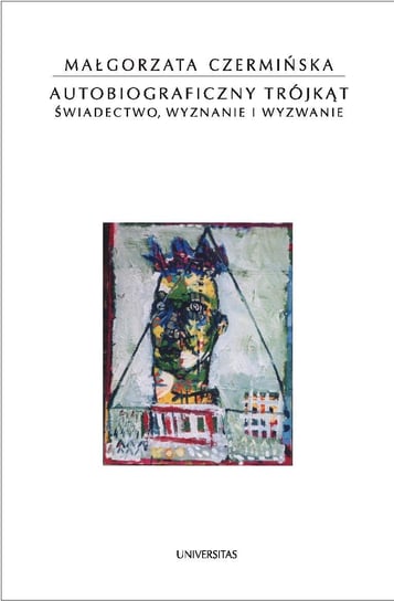 Autobiograficzny trójkąt Nycz Ryszard, Czermińska Małgorzata