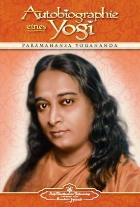 Autobiographie eines Yogi Yogananda Paramahansa