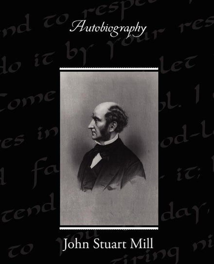 Autobiography Mill John Stuart