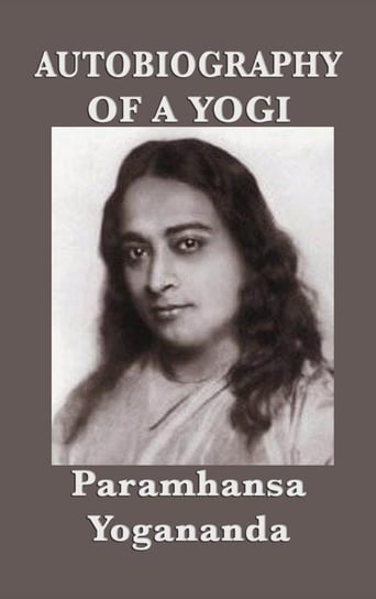 Autobiography of a Yogi - With Pictures Yogananda Paramhansa