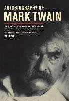 Autobiography of Mark Twain, Volume I Mark Twain