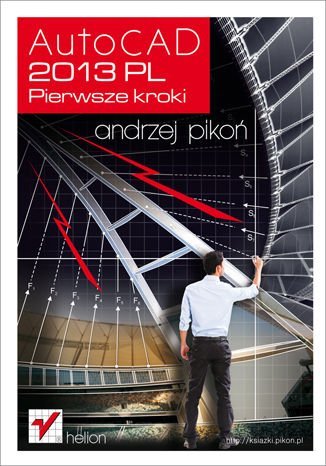 AutoCAD 2013 PL. Pierwsze kroki - ebook mobi Pikoń Andrzej