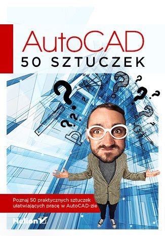 AutoCAD. 50 sztuczek Przybyliński Kamil