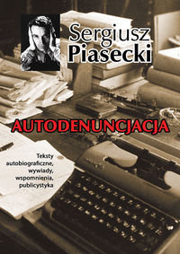 Autodenuncjacja Piasecki Sergiusz
