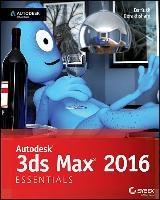 Autodesk 3ds Max 2016 Essentials Derakhshani Dariush, Derakhshani Randi L.