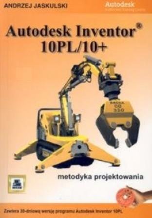 Autodesk Inventor 10PL/10+ Jaskulski Andrzej