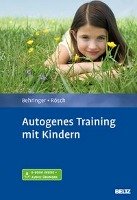 Autogenes Training mit Kindern Behringer Karl Heinrich, Rosch Nicole
