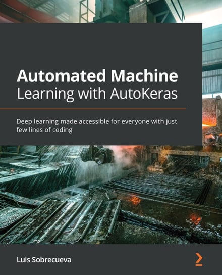 Automated Machine Learning with AutoKeras Luis Sobrecueva