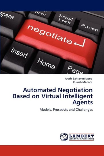 Automated Negotiation Based on Virtual Intelligent Agents Bahrammirzaee Arash