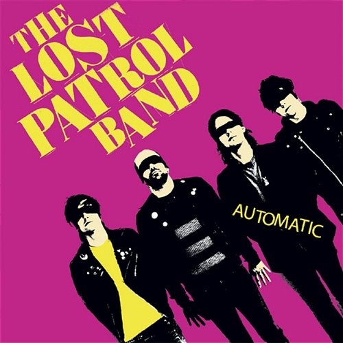 Automatic Kids The Lost Patrol Band