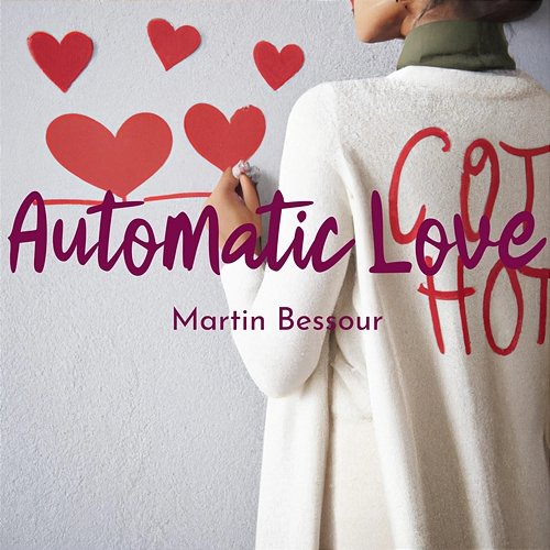 Automatic Love Martin Bessour