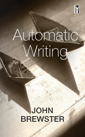 Automatic Writing Brewster John