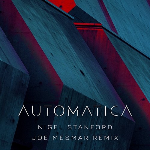 Automatica - Joe Mesmar Remix Nigel Stanford