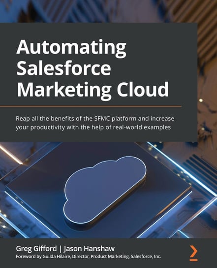 Automating Salesforce Marketing Cloud Greg Gifford, Jason Hanshaw