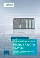 Automatisieren mit SIMATIC S7-300 im TIA Portal Berger Hans