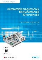 Automatisierungstechnik,Betriebstechnik, Mechatronik Manemann Stefan, Rengstorf Jochen