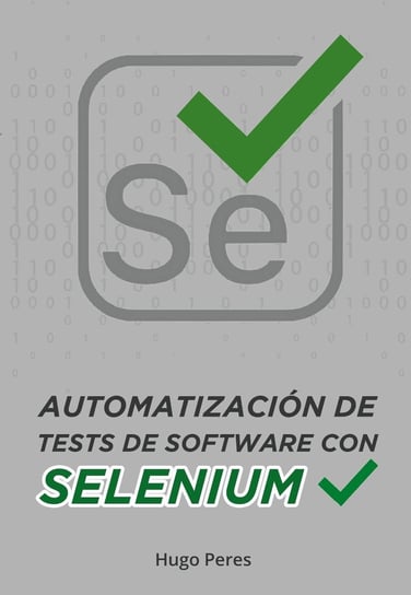 Automatización de Tests de Software Con Selenium Hugo Peres