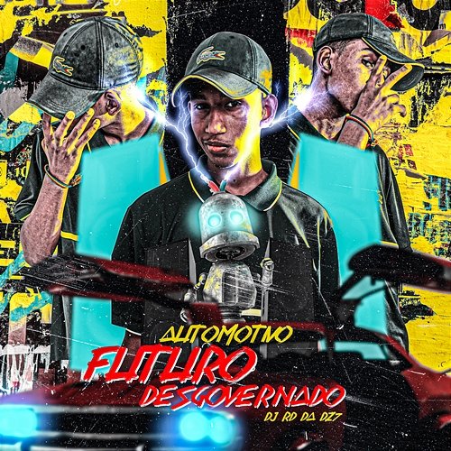 AUTOMOTIVO FUTURO DESGOVERNADO MC Rell Kamasutra & DJ RD DA DZ7