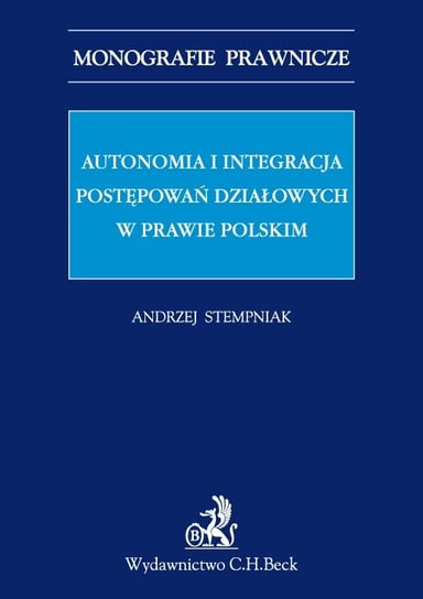 Autonomia i integracja postępowań działowych w prawie polskim Stempniak Andrzej