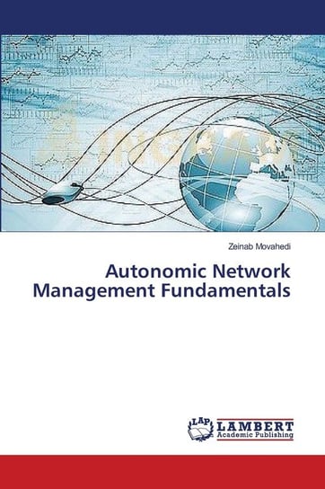 Autonomic Network Management Fundamentals Movahedi Zeinab