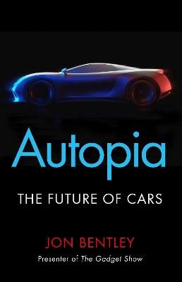 Autopia: The Future of Cars Bentley Jon