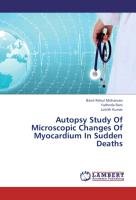 Autopsy Study Of Microscopic Changes Of Myocardium In Sudden Deaths Kumar Lohith, Rani Yashoda, Mohanrao Band Rahul