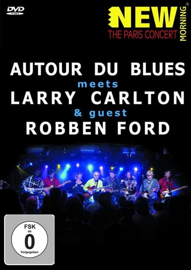 Autour Du Blues Meets Larry Carlton & Guest Robben Ford Carlton Larry, Ford Robben