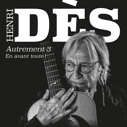 AUTREMENT 3 - En avant toute Henri Dès